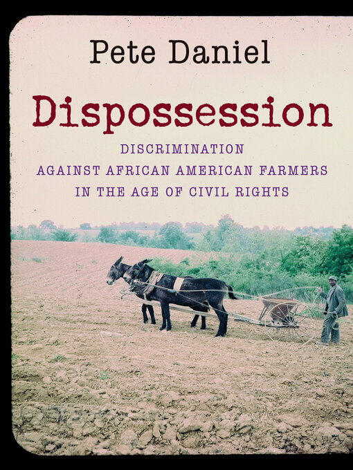 Title details for Dispossession by Pete Daniel - Wait list